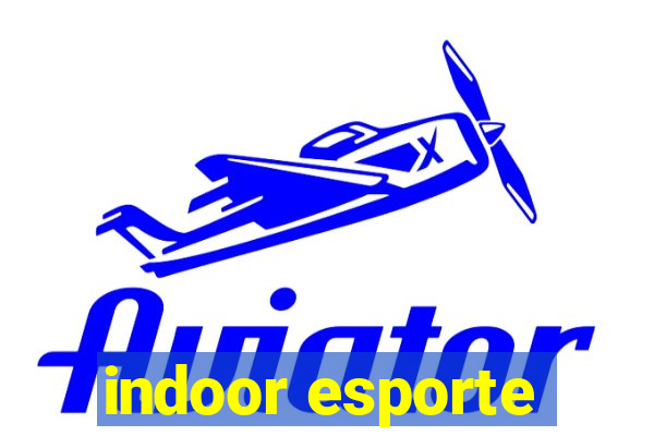 indoor esporte